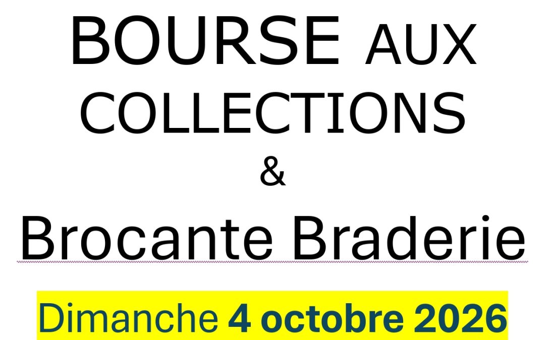 Bourse aux collections & Brocante Braderie – 4 oct 2026 Missillac (44)